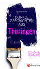 Buchcover SCHÖN & SCHAURIG - Dunkle Geschichten aus Thüringen