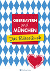 Buchcover Oberbayern und München - Das Rätselbuch