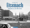 Buchcover Eisenach - Fotografien aus den 80er-Jahren