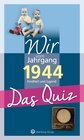 Buchcover Wir vom Jahrgang 1944 - Das Quiz