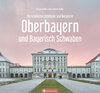 Buchcover Oberbayern und Bayerisch Schwaben - Die schönsten Schlösser und Burgen