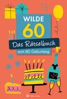 Buchcover Wilde 60! Das Rätselbuch zum 60. Geburtstag