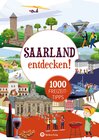 Buchcover Saarland entdecken! 1000 Freizeittipps : Natur, Kultur, Sport, Spaß