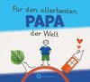 Buchcover Für den allerbesten Papa der Welt - Originelles Ausfüllbuch für Kinder