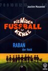 Buchcover Die wilden Fussballkerle - Buchausgabe / Raban der Held