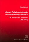 Buchcover Liberale Religionspädagogik und freier Protestantismus