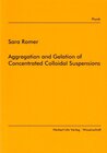 Buchcover Aggregation and Gelation of Concentrated Colloidal Suspensions