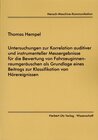 Buchcover Untersuchungen zur Korrelation auditiver und instrumenteller Messergebnisse für die Bewertung von Fahrzeuginnenraumgeräu