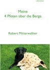 Buchcover Meine 4 Pfoten über die Berge / Literareon - Robert Mitterwallner (ePub)