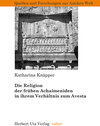 Buchcover Die Religion der frühen Achaimeniden in ihrem Verhältnis zum Avesta