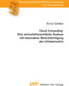 Buchcover Cloud Computing: Eine wirtschaftsrechtliche Analyse mit besonderer Berücksichtigung des Urheberrechts