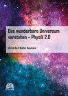 Buchcover Das wunderbare Universum verstehen – Physik 2.0
