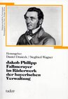 Buchcover Jakob Phillip Fallmerayer im Räderwerk der bayerischen Verwaltung
