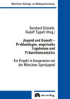 Buchcover Jugend und Gewalt – Problemlagen, empirische Ergebnisse und Präventionsansätze