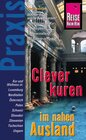 Buchcover Reise Know-How Praxis: Clever kuren im nahen Ausland