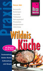 Buchcover Reise Know-How Praxis:Wildnis-Küche: Ratgeber mit vielen praxisnahen Tipps und Informationen (Praxis-Reihe)