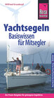 Buchcover Reise Know-How Yachtsegeln - Basiswissen für Mitsegler Der Praxis-Ratgeber für gelungene Segeltörns (Sachbuch)