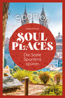 Buchcover Soul Places Spanien – Die Seele Spaniens spüren