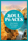 Buchcover Soul Places Portugal – Die Seele Portugals spüren