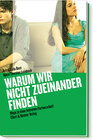 Buchcover Warum wir nicht zueinander finden