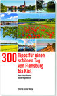 Buchcover 300 Tipps für einen schönen Tag von Flensburg bis Kiel