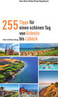 Buchcover 255 Tipps für einen schönen Tag von Grömitz bis Lübeck