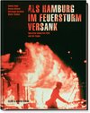 Buchcover Als Hamburg im Feuersturm versank