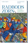 Buchcover Radbods Zorn. Der Kampf um die Freiheit der Friesen