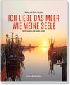 Buchcover Ich liebe das Meer wie meine Seele - Ostfriesland und seine Inseln