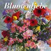 Buchcover Blumenliebe 2018 - Broschürenkalender - Wandkalender - Format 30 x 30 cm