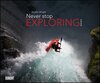 Buchcover Never stop exploring 2020 – Outdoor-Extremsport-Fotografie – Wandkalender 58,4 x 48,5 cm – Spiralbindung