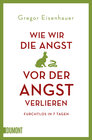 Buchcover Wie wir die Angst vor der Angst verlieren