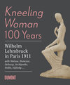 Buchcover Kneeling Woman 100 Years. Lehmbruck in Paris 1911
