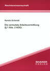 Buchcover Die vermutete Arbeitsvermittlung (§ 1 Abs. 2 AÜG)