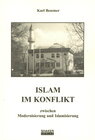 Buchcover Islam im Konflikt zwischen Modernisierung und Islamisierung