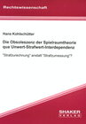 Buchcover Die Obsoleszenz der Spielraumtheorie qua Unwert-Strafwert-Interdependenz