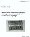 Buchcover Metallisierung von Folien auf der Basis von Polyetheretherketon (PEEK) für flexible Schaltungsträger