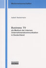 Buchcover Business TV als Medium der internen Unternehmenskommunikation in Deutschland