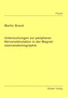 Buchcover Untersuchungen zur peripheren Nervenstimulation in der Magnetresonanztomographie