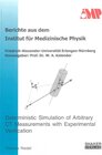 Buchcover Deterministic Simulation of Arbitrary CT Measurements with Experimental Verification