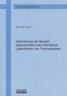 Buchcover Optimierung der Bauteileigenschaften beim Selektiven Lasersintern von Thermoplasten