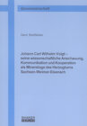 Buchcover Johann Carl Wilhelm Voigt – seine wissenschaftliche Anschauung, Kommunikation und Kooperation als Mineraloge des Herzogt