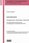 Buchcover Kulturökonomie. Kulturgenerierung – Kulturanalyse – Kulturkontakt