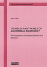 Buchcover TROUBLES AND TRAVELS OF AN ERITREAN ARISTOCRAT
