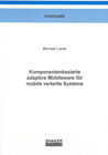 Buchcover Komponentenbasierte adaptive Middleware für mobile verteilte Systeme
