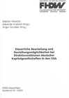 Buchcover Steuerliche Beurteilung und Gestaltungsmöglichkeiten bei Direktinvestitionen deutscher Kapitalgesellschaften in den USA