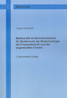 Buchcover Mathematik im Bachelorstudium für Studierende der Biotechnologie, der Prozesstechnik und der angewandten Chemie