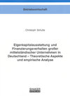 Buchcover Eigenkapitalausstattung und Finanzierungsverhalten großer mittelständischer Unternehmen in Deutschland – Theoretische As