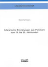 Buchcover Literarische Erinnerungen aus Pommern vom 18. bis 20. Jahrhundert