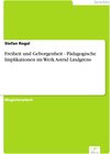 Buchcover Freiheit und Geborgenheit - Pädagogische Implikationen im Werk Astrid Lindgrens